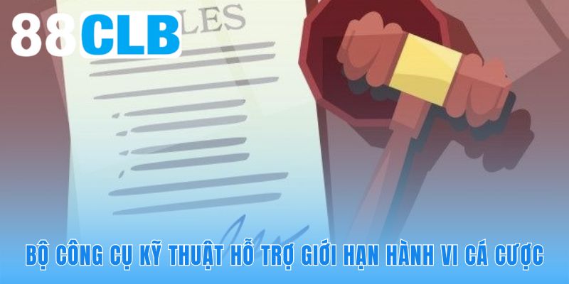 Hàng rào kỹ thuật vững chắc giúp duy trì thói quen chơi có trách nhiệm