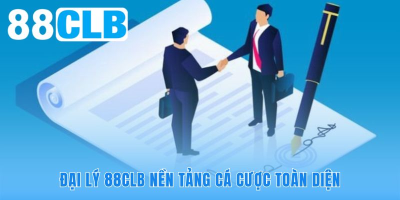 Đại lý 88CLB có hệ thống giải trí đẳng cấp và toàn diện